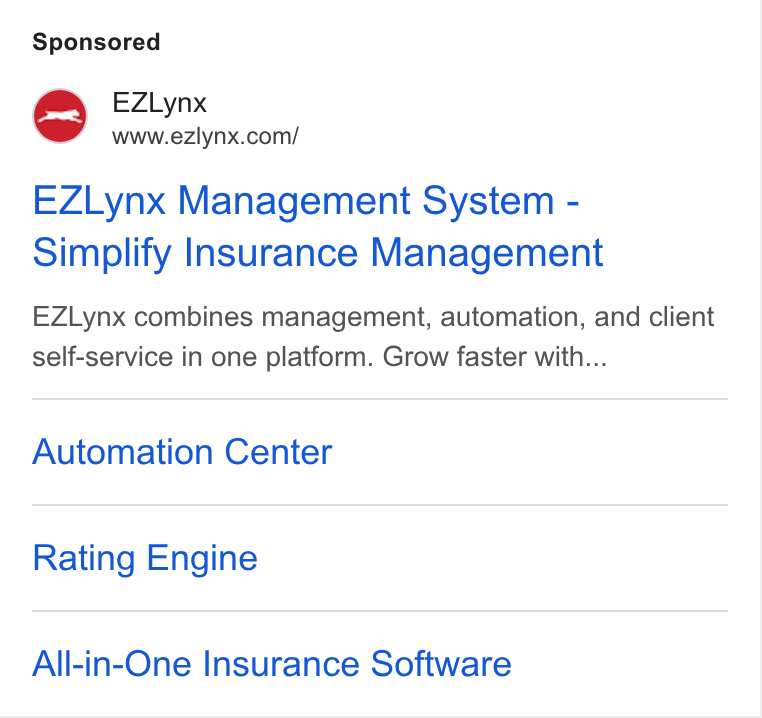 EZLynx ad on Google Ads: EZLynx Management System - Simplify Insurance Management EZLynx combines management, automation, and client self-service in one platform. Grow faster with... Automation Center Rating Engine All-in-One Insurance Software