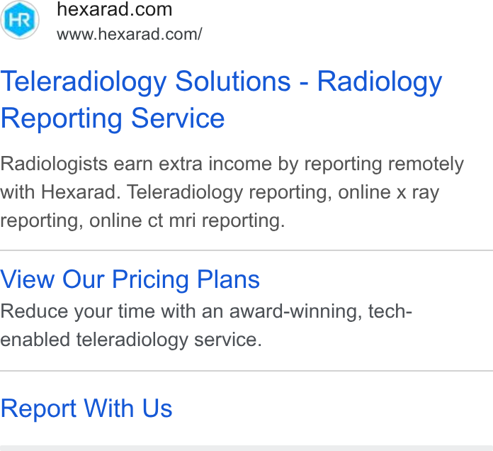 Hexarad ad on Google Ads: www.hexarad.com/ Teleradiology Solutions - Radiology Reporting Service Radiologists earn extra income by reporting remotely with Hexarad. Teleradiology reporting, online x ray reporting, online ct mri reporting. View Our Pricing Plans Reduce your time with an award-winning, tech- enabled teleradiology service. Report With Us
