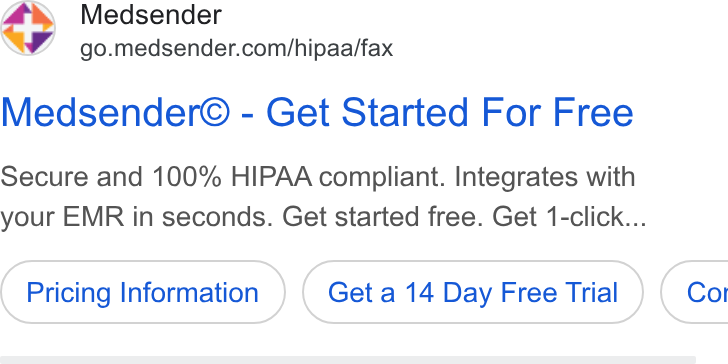Medsender ad on Google Ads: Medsender® - Get Started For Free Secure and 100% HIPAA compliant. Integrates with your EMR in seconds. Get started free. Get 1-click... Pricing Information Get a 14 Day Free Trial ) ( Cor