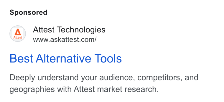 Attest ad on Google Ads: Best Alternative Tools Deeply understand your audience, competitors, and geographies with Attest market research.