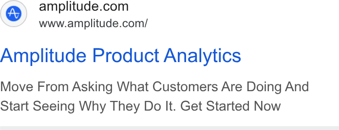Amplitude ad on Google Ads: www.amplitude.com/ Amplitude Product Analytics Move From Asking What Customers Are Doing And Start Seeing Why They Do It. Get Started Now