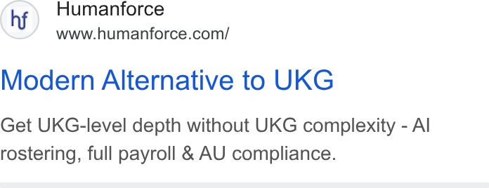 Humanforce ad on Google Ads: Modern Alternative to UKG Get UKG-level depth without UKG complexity - Al rostering, full payroll & AU compliance.