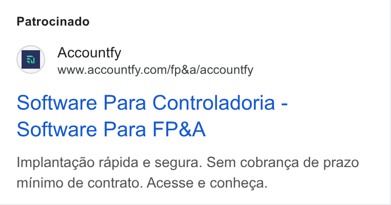 Accountfy ad on Google Ads: Patrocinado Software Para Controladoria - Software Para FP& A Implantagao rapida e segura. Sem cobrang¢a de prazo minimo de contrato. Acesse e conhega.