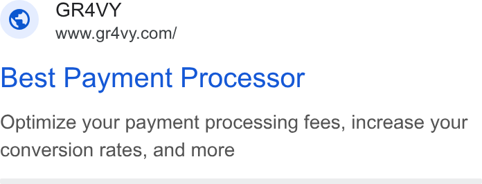 Gr4vy ad on Google Ads: Best Payment Processor Optimize your payment processing fees, increase your conversion rates, and more
