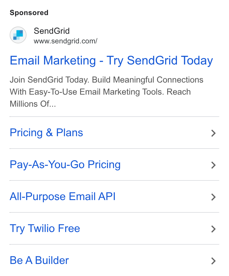 SendGrid ad on Google Ads: Email Marketing - Try Send Grid Today Join Send Grid Today. Build Meaningful Connections With Easy-To-Use Email Marketing Tools. Reach Millions Of... Pricing & Plans > Pay-As-You-Go Pricing > All-Purpose Email API > Try Twilio Free > Be A Builder >