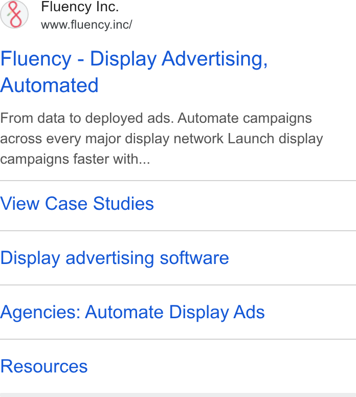Fluency ad on Google Ads: Fluency Inc. www.fluency.inc/ Fluency - Display Advertising, Automated From data to deployed ads. Automate campaigns across every major display network Launch display campaigns faster with... View Case Studies Display advertising software Agencies: Automate Display Ads Resources