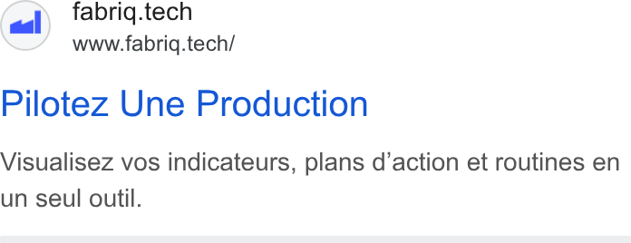 fabriq ad on Google Ads: fabrig.tech www.fabriq.tech/ Pilotez Une Production Visualisez vos indicateurs, plans d’action et routines en un seul outil.