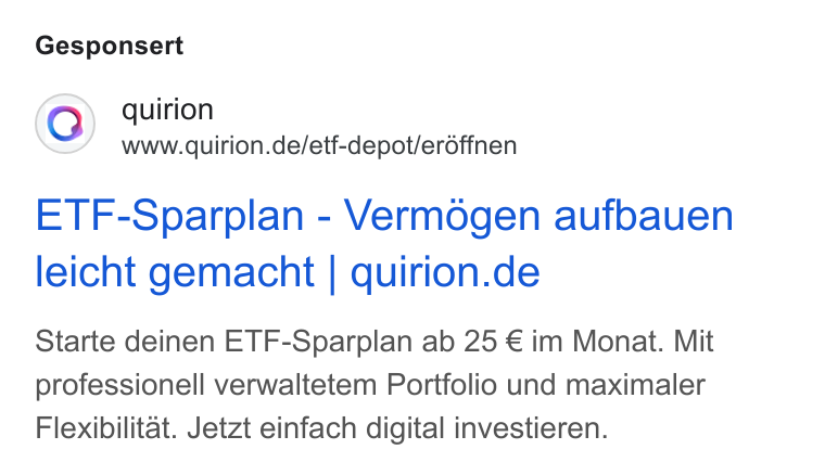 quirion ad on Google Ads: Gesponsert ETF-Sparplan - Vermogen aufbauen leicht gemacht | quirion.de Starte deinen ETF-Sparplan ab 25 € im Monat. Mit professionell verwaltetem Portfolio und maximaler Flexibilitat. Jetzt einfach digital investieren.