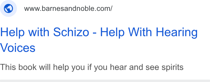 Barnes & Noble ad on Google Ads: Help with Schizo - Help With Hearing Voices This book will help you if you hear and see spirits
