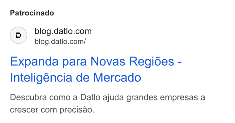 Datlo ad on Google Ads: blog.datlo.com/ Expanda para Novas Regides - Inteligéncia de Mercado Descubra como a Datlo ajuda grandes empresas a crescer com precisao.