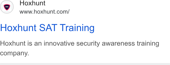 Hoxhunt ad on Google Ads: Hoxhunt SAT Training Hoxhunt is an innovative security awareness training company.