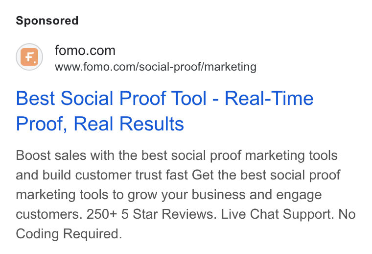 Fomo ad on Google Ads: www.fomo.com/social-proof/marketing Best Social Proof Tool - Real-Time Proof, Real Results Boost sales with the best social proof marketing tools and build customer trust fast Get the best social proof marketing tools to grow your business and engage customers. 250+ 5 Star Reviews. Live Chat Support. No Coding Required.