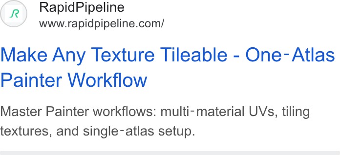 RapidPipeline ad on Google Ads: Make Any Texture Tileable - One-Atlas Painter Workflow Master Painter workflows: multi- material UVs, tiling textures, and single-atlas setup.