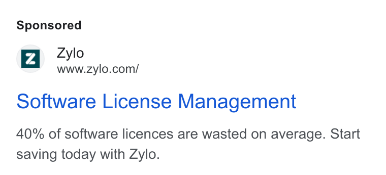Zylo ad on Google Ads: Software License Management 40% of software licences are wasted on average. Start saving today with Zylo.