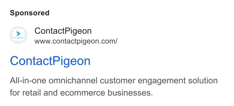 ContactPigeon ad on Google Ads: Contact Pigeon All-in-one omnichannel customer engagement solution for retail and ecommerce businesses.