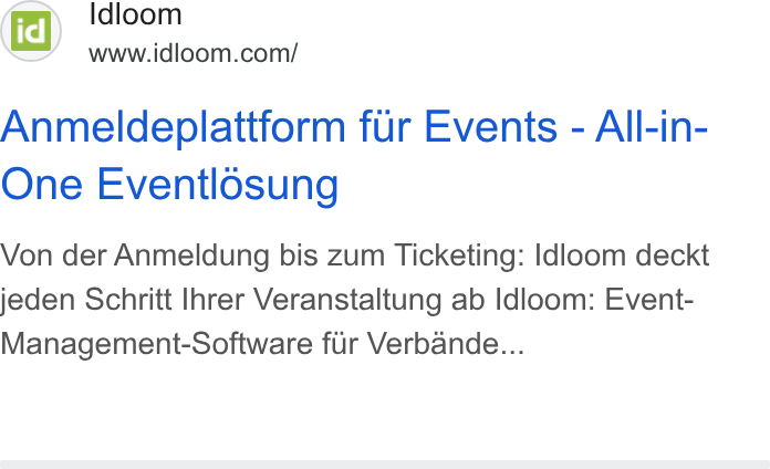 idloom ad on Google Ads: Anmeldeplattform fur Events - All-in- One Eventlosung Von der Anmeldung bis zum Ticketing: Idloom deckt jeden Schritt Ihrer Veranstaltung ab Idloom: Event- Management-Software fur Verbande...