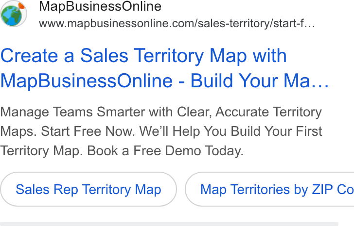 MapBusinessOnline ad on Google Ads: Create a Sales Territory Map with Map Business Online - Build Your Ma... Manage Teams Smarter with Clear, Accurate Territory Maps. Start Free Now. We’ll Help You Build Your First Territory Map. Book a Free Demo Today. Sales Rep Territory Map }) ( Map Territories by ZIP Co