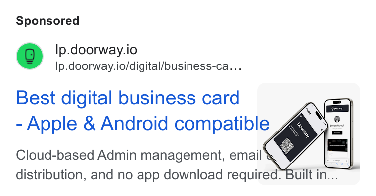 Doorway ad on Google Ads: ie) Ip.doorway.io Ip.doorway.io/digital/business-ca... Best digital business card Apple & Android compatible Zan -
