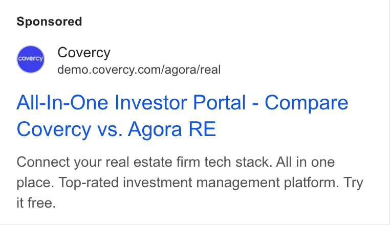 Covercy ad on Google Ads: All-In-One Investor Portal - Compare Covercy vs. Agora RE Connect your real estate firm tech stack. All in one place. Top-rated investment management platform. Try it free.