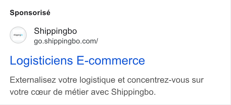 Shippingbo ad on Google Ads: Sponsorisé Logisticiens E-commerce Externalisez votre logistique et concentrez-vous sur votre coeur de métier avec Shippingbo.