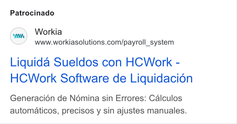 Workia ad on Google Ads: Patrocinado Liquida Sueldos con HCWork - HCWork Software de Liquidacion Generacién de Nomina sin Errores: Calculos automaticos, precisos y sin ajustes manuales.