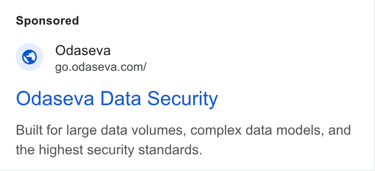 Odaseva ad on Google Ads: Odaseva Data Security Built for large data volumes, complex data models, and the highest security standards.