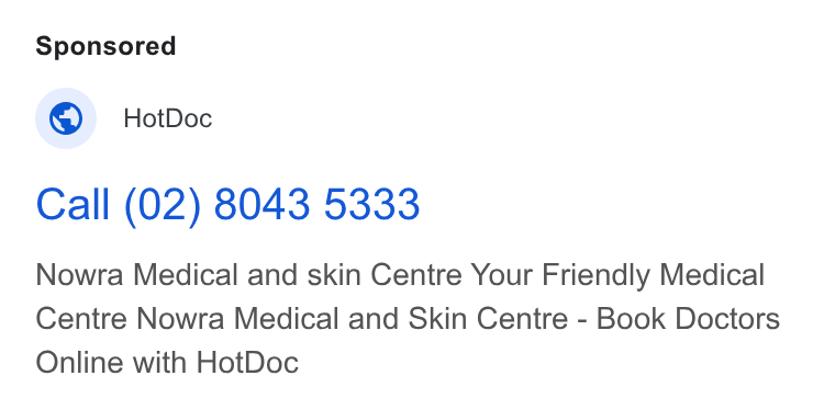 HotDoc ad on Google Ads: Hot Doc Call (02) 8043 5333 Nowra Medical and skin Centre Your Friendly Medical Centre Nowra Medical and Skin Centre - Book Doctors Online with Hot Doc
