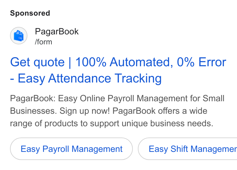 PagarBook ad on Google Ads: Pagar Book /form Get quote | 100% Automated, 0% Error Easy Attendance Tracking Pagar Book: Easy Online Payroll Management for Small Businesses. Sign up now! Pagar Book offers a wide range of products to support unique business needs. Easy Payroll Management } ( Easy Shift Managemer