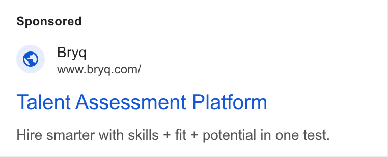 Bryq ad on Google Ads: Talent Assessment Platform Hire smarter with skills + fit + potential in one test.
