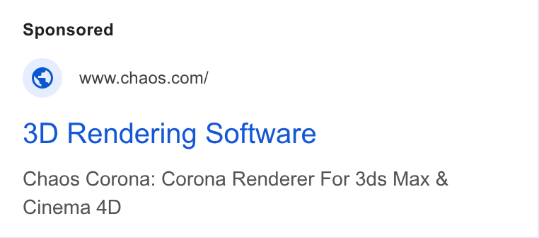 Chaos ad on Google Ads: 3D Rendering Software Chaos Corona: Corona Renderer For 3ds Max & Cinema 4D