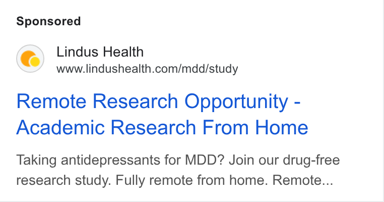 Lindus Health ad on Google Ads: Remote Research Opportunity - Academic Research From Home Taking antidepressants for MDD? Join our drug-free research study. Fully remote from home. Remote...