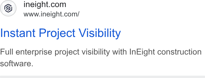 InEight ad on Google Ads: www.ineight.com/ Instant Project Visibility Full enterprise project visibility with In Eight construction software.