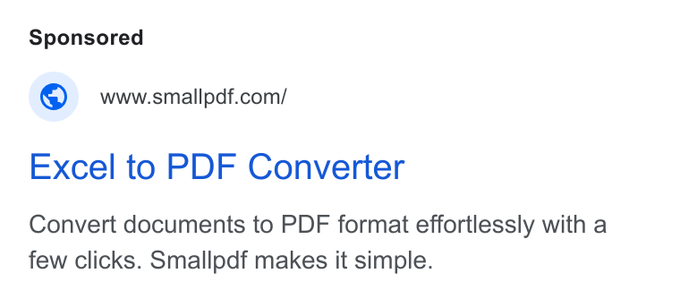 Smallpdf ad on Google Ads: Excel to PDF Converter Convert documents to PDF format effortlessly with a few clicks. Smallpdf makes it simple.