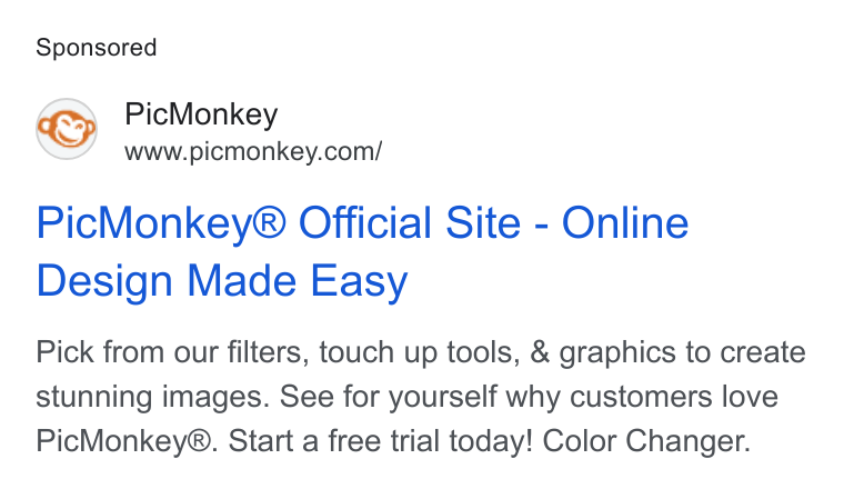 PicMonkey ad on Google Ads: Pic Monkey® Official Site - Online Design Made Easy Pick from our filters, touch up tools, & graphics to create stunning images. See for yourself why customers love Pic Monkey®. Start a free trial today! Color Changer.
