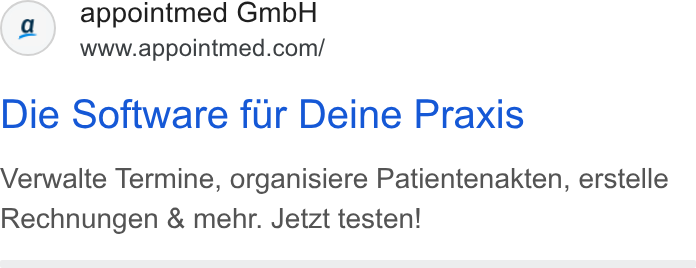 appointmed ad on Google Ads: Die Software fur Deine Praxis Verwalte Termine, organisiere Patientenakten, erstelle Rechnungen & mehr. Jetzt testen!