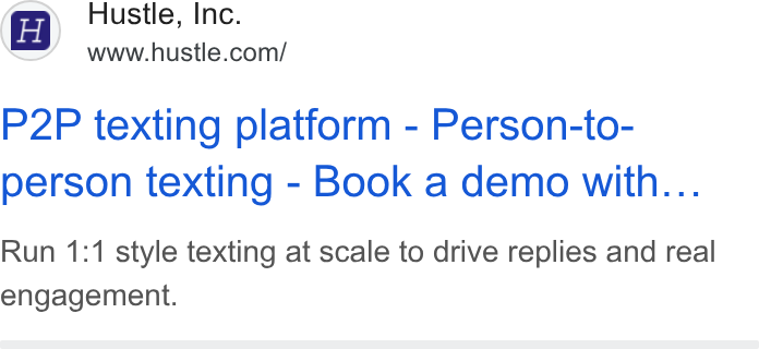 Hustle ad on Google Ads: P2P texting platform - Person-to- person texting - Book a demo with... Run 1:1 style texting at scale to drive replies and real engagement.