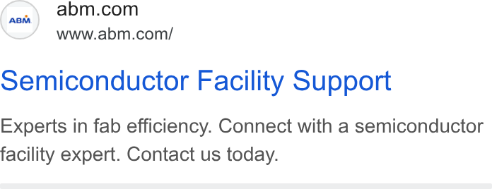 ABM Industries ad on Google Ads: www.abm.com/ semiconductor Facility Support Experts in fab efficiency. Connect with a semiconductor facility expert. Contact us today.