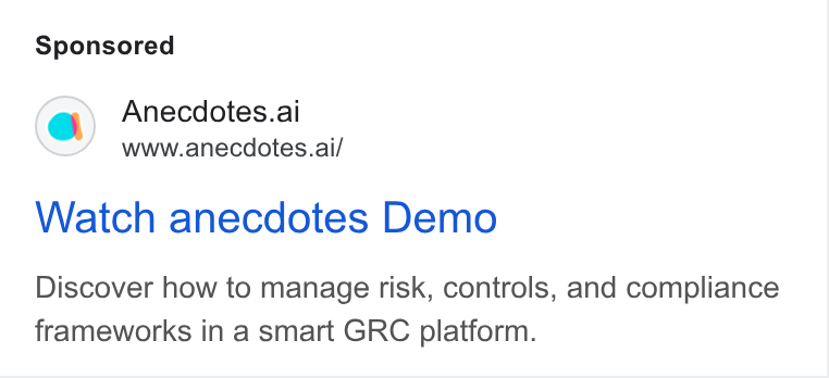 Anecdotes ad on Google Ads: Anecdotes.ai www.anecdotes.ai/ Watch anecdotes Demo Discover how to manage risk, controls, and compliance frameworks in a smart GRC platform.