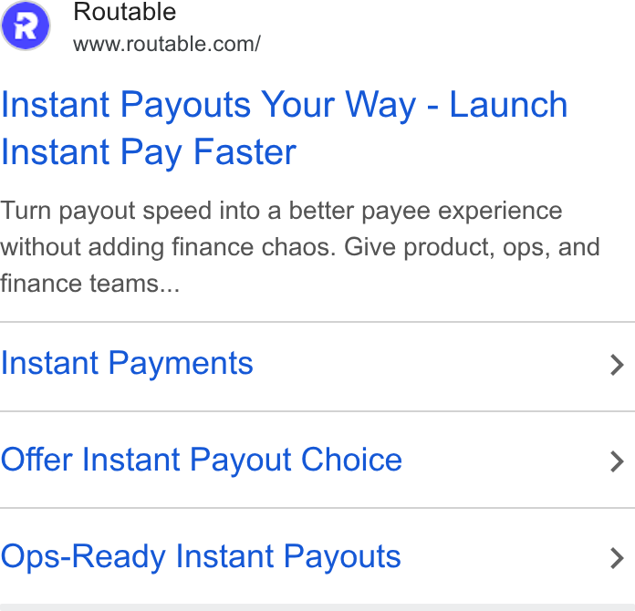 Routable ad on Google Ads: Instant Payouts Your Way - Launch Instant Pay Faster Turn payout speed into a better payee experience without adding finance chaos. Give product, ops, and finance teams... Instant Payments Offer Instant Payout Choice Ops-Ready Instant Payouts