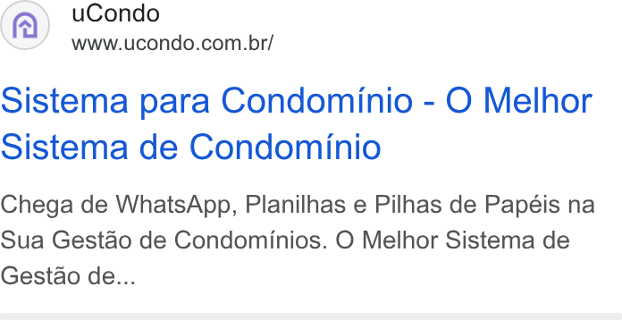 uCondo ad on Google Ads: Sistema para Condominio - O Melhor Sistema de Condominio Chega de Whats App, Planilhas e Pilhas de Papéis na Sua Gestao de Condominios. O Melhor Sistema de Gestao de...