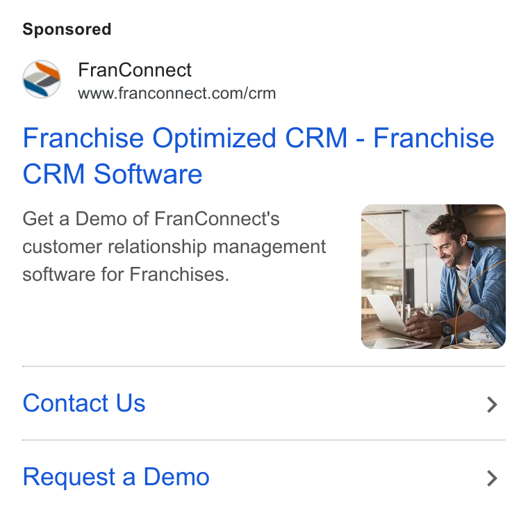 FranConnect ad on Google Ads: Franchise Optimized CRM - Franchise CRM Software Get a Demo of Fran Connect's customer relationship management software for Franchises. Contact Us > Request a Demo >