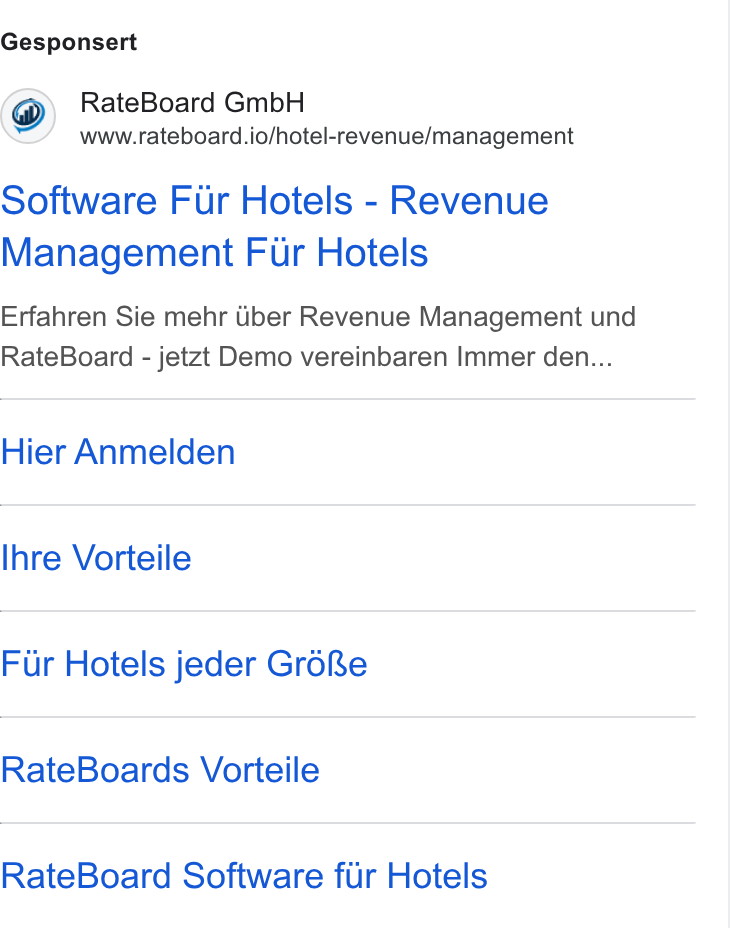 RateBoard ad on Google Ads: Gesponsert Rate Board Gmb H www.rateboard.io/hotel-revenue/management Software Fur Hotels - Revenue Management Fur Hotels Erfahren Sie mehr Uber Revenue Management und Rate Board - jetzt Demo vereinbaren Immer den... Hier Anmelden Ihre Vorteile Fur Hotels jeder Groe Rate Boards Vorteile Rate Board Software fiir Hotels