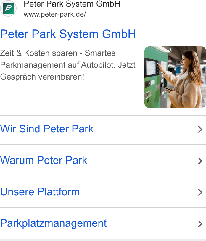 Peter Park ad on Google Ads: Peter Park System Gmb H Zeit & Kosten sparen - Smartes Parkmanagement auf Autopilot. Jetzt Gesprach vereinbaren! Wir Sind Peter Park > Warum Peter Park > Unsere Plattform > Parkplatzmanagement >