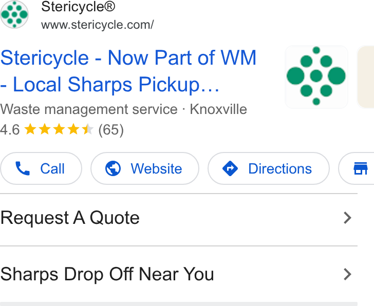 Stericycle ad on Google Ads: Stericycle - Now Partof WM ‘ee. Local Sharps Pickup... O20 Waste management service - Knoxville \ 8 4.6 kkk & (65) G Request A Quote > Sharps Drop Off Near You >