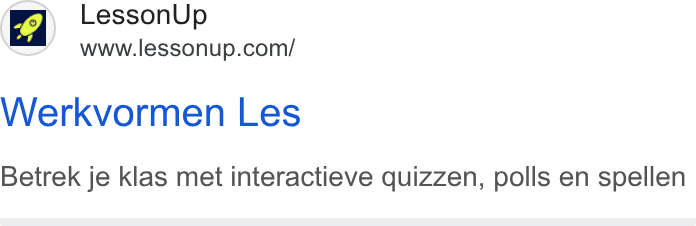 LessonUp ad on Google Ads: Werkvormen Les Betrek je klas met interactieve quizzen, polls en spellen