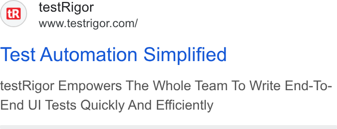 testRigor ad on Google Ads: Test Automation Simplified test Rigor Empowers The Whole Team To Write End-To- End UI Tests Quickly And Efficiently