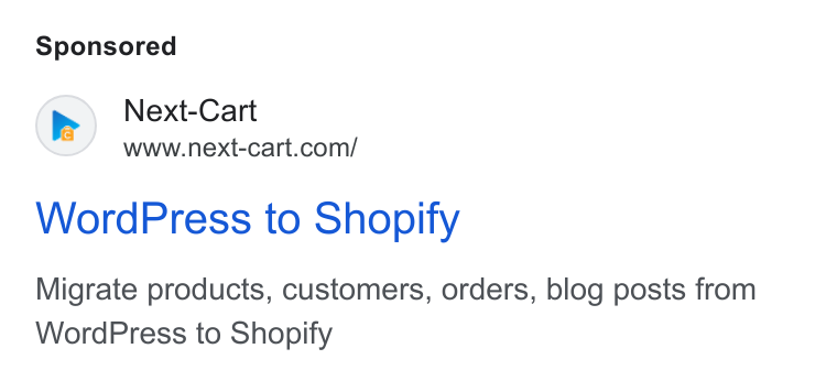 Next-Cart ad on Google Ads: Word Press to Shopify Migrate products, customers, orders, blog posts from Word Press to Shopify