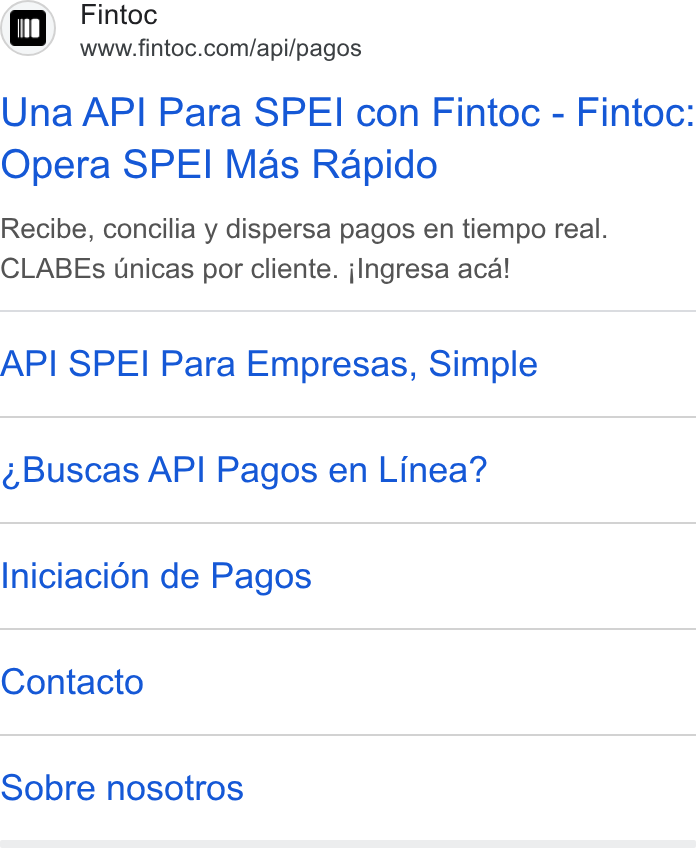 Fintoc ad on Google Ads: Una API Para SPEI con Fintoc - Fintoc: Opera SPEI Mas Rapido Recibe, concilia y dispersa pagos en tiempo real. CLABEs unicas por cliente. j Ingresa aca! API SPEI Para Empresas, Simple Buscas API Pagos en Linea? Iniciacién de Pagos Contacto Sobre nosotros
