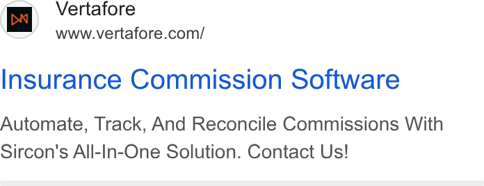 Vertafore ad on Google Ads: Insurance Commission Software Automate, Track, And Reconcile Commissions With Sircon's All-In-One Solution. Contact Us!