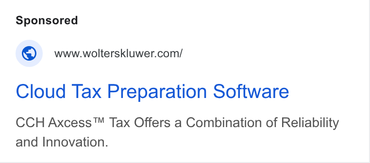 Wolters Kluwer ad on Google Ads: Cloud Tax Preparation Software CCH Axcess™ Tax Offers a Combination of Reliability and Innovation.